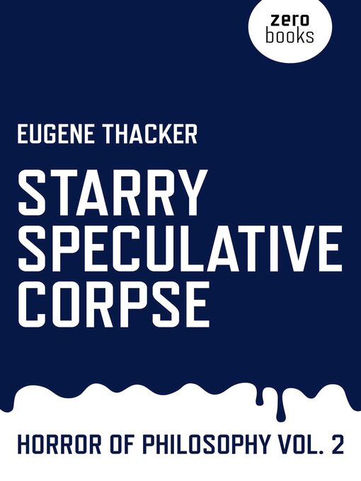 Title details for Starry Speculative Corpse by Eugene Thacker - Wait list